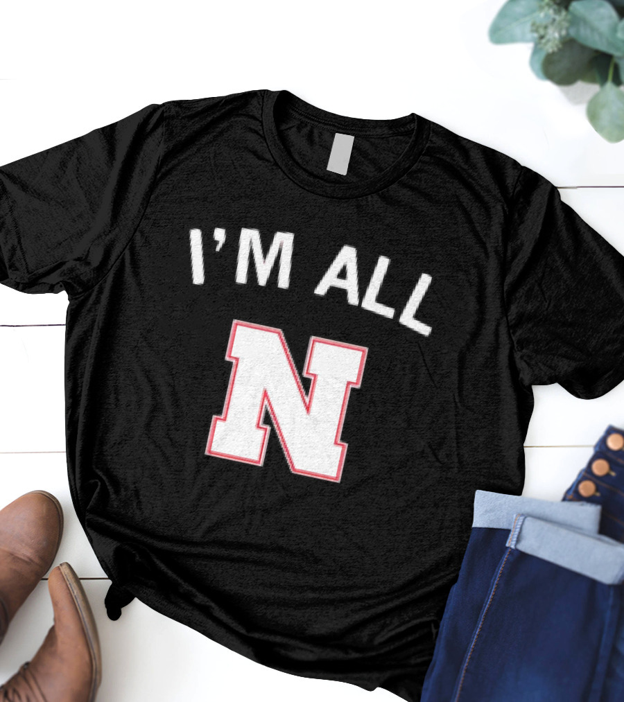 I'm All N Nebraska T-Shirt