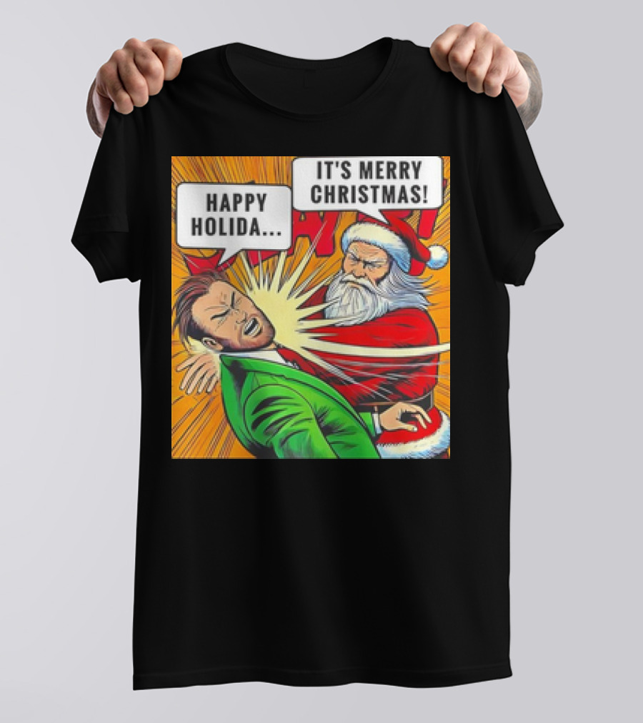 Santa Slap It's Merry Christmas Happy Holida T-Shirt
