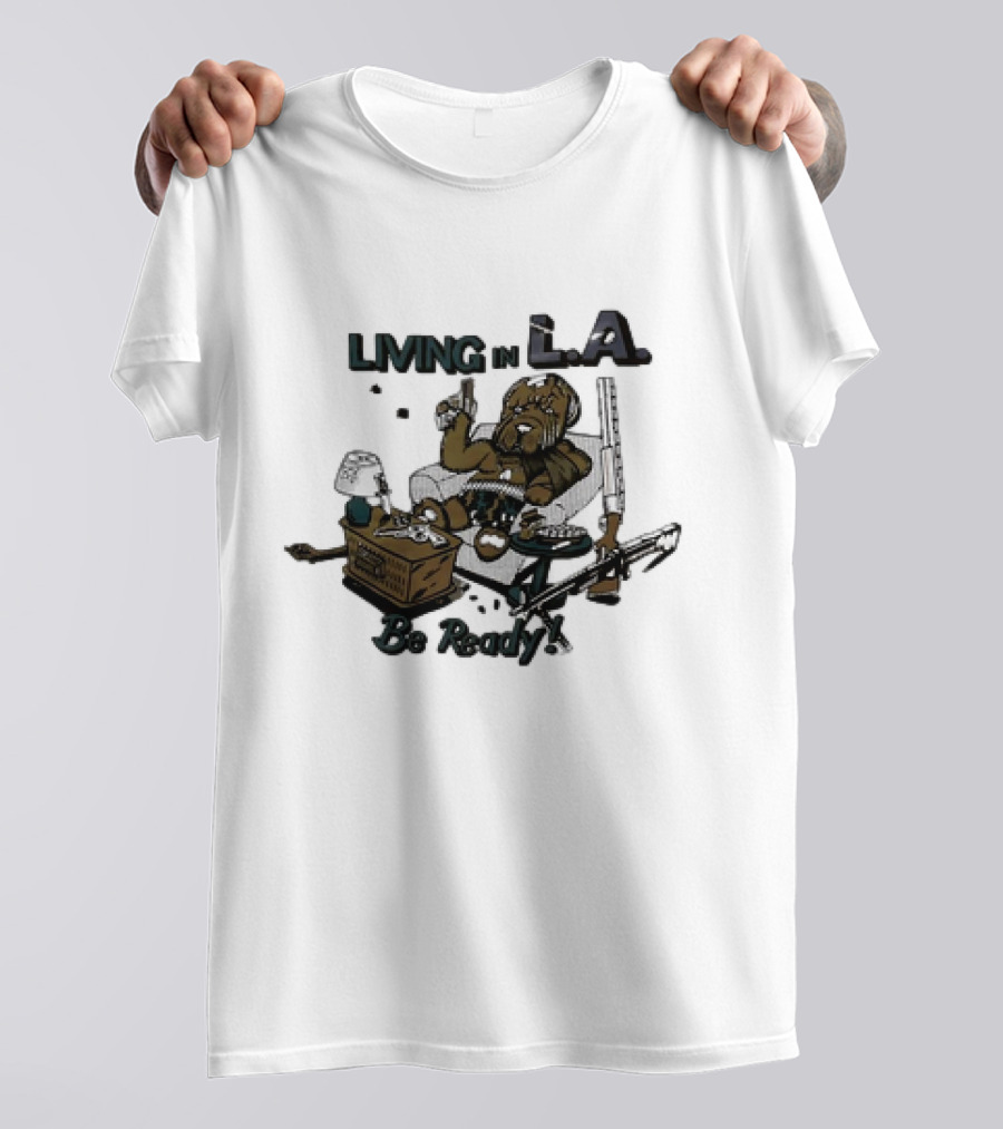 Living In L.A. Be Ready Dog With Gun T-Shirt