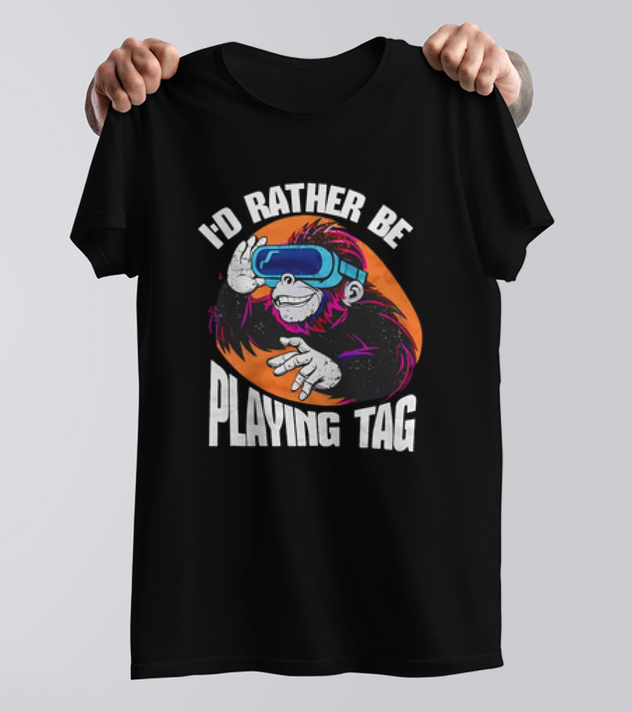 I'd Rather Be Playing Tag Monkey Wearing VR Headset T-Shirt