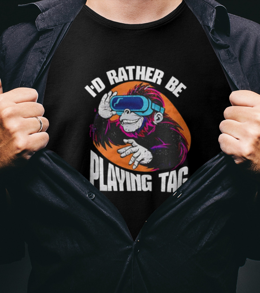 I'd Rather Be Playing Tag Monkey Wearing VR Headset T-Shirt