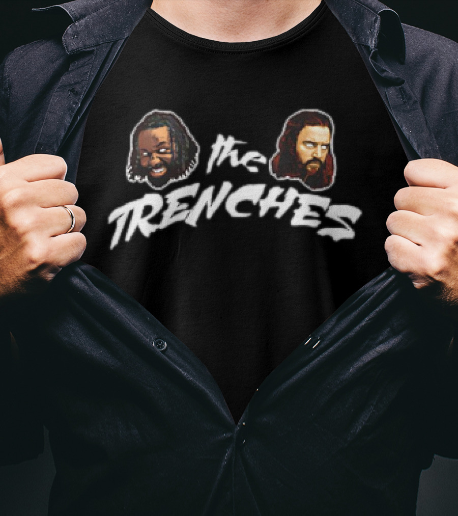 The Trenches Kyle O'reilly Theme AEW Wrestlers Faces T-Shirt