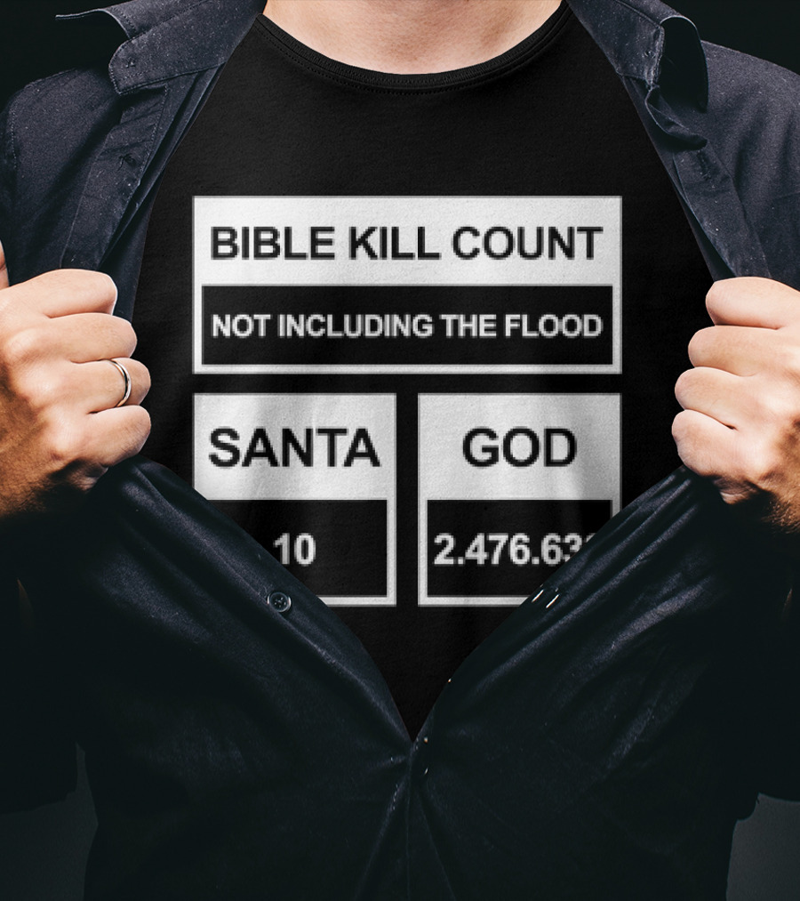 Bible Kill Count Not Including The Flood Santa 10 God 2,476,633 T-Shirt