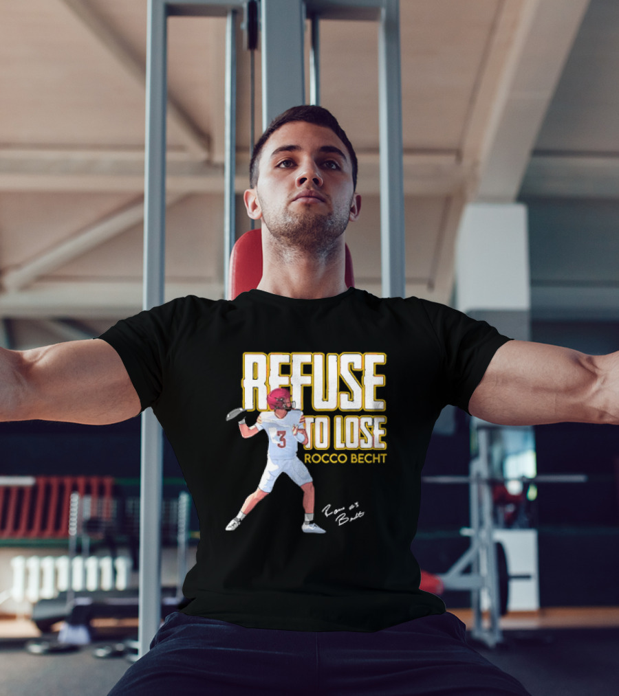 Refuse To Lose Rocco Becht Signature Football Player Number 3 T-Shirt