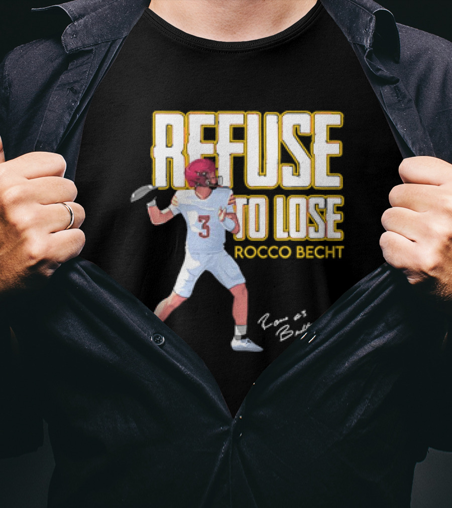 Refuse To Lose Rocco Becht Signature Football Player Number 3 T-Shirt