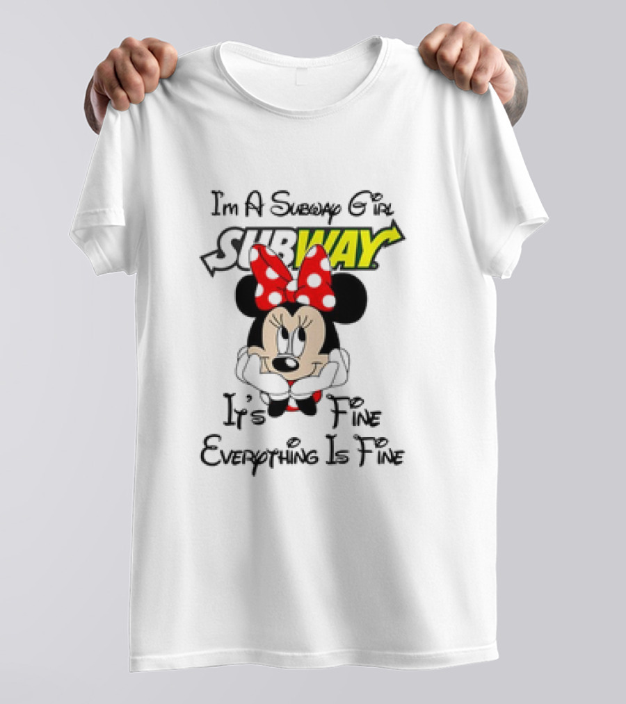 Minnie Mouse I'm A Subway Girl It's Fine Everything Is Fine T-Shirt