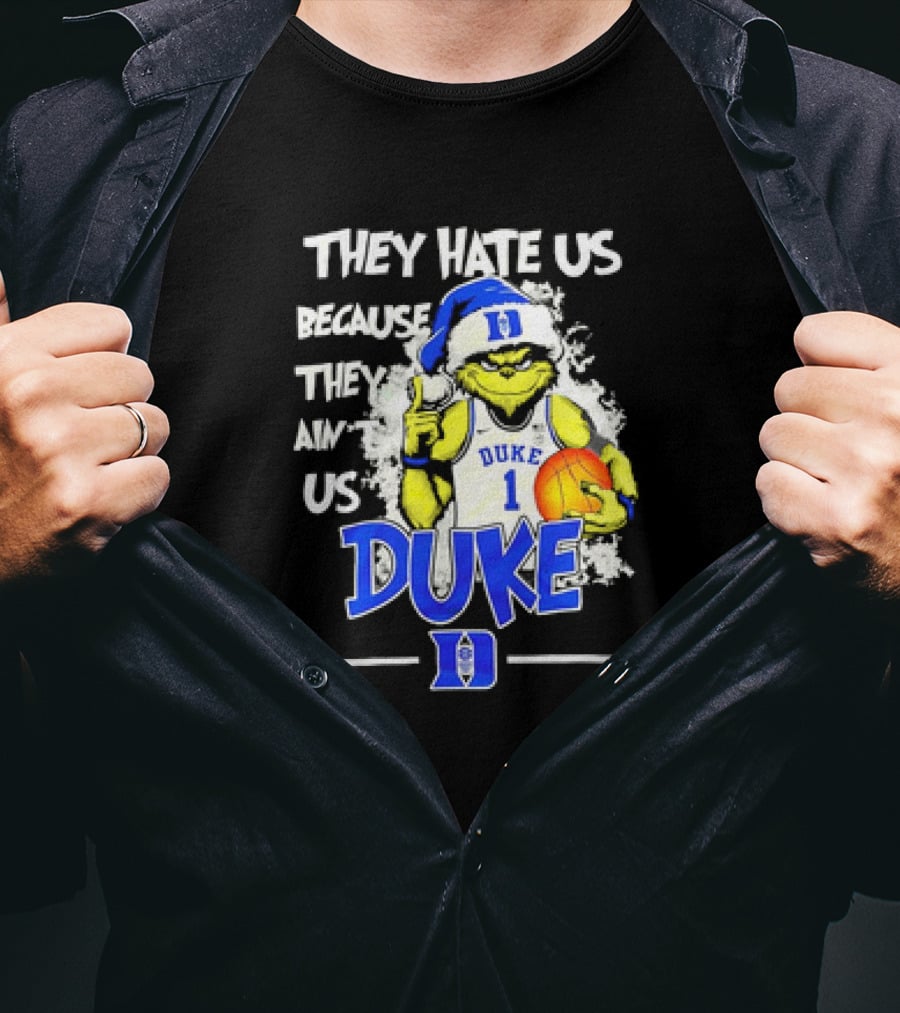 They Hate Us Because They Ain't Us Duke Blue Devils Grinch Christmas Basketball T-Shirt