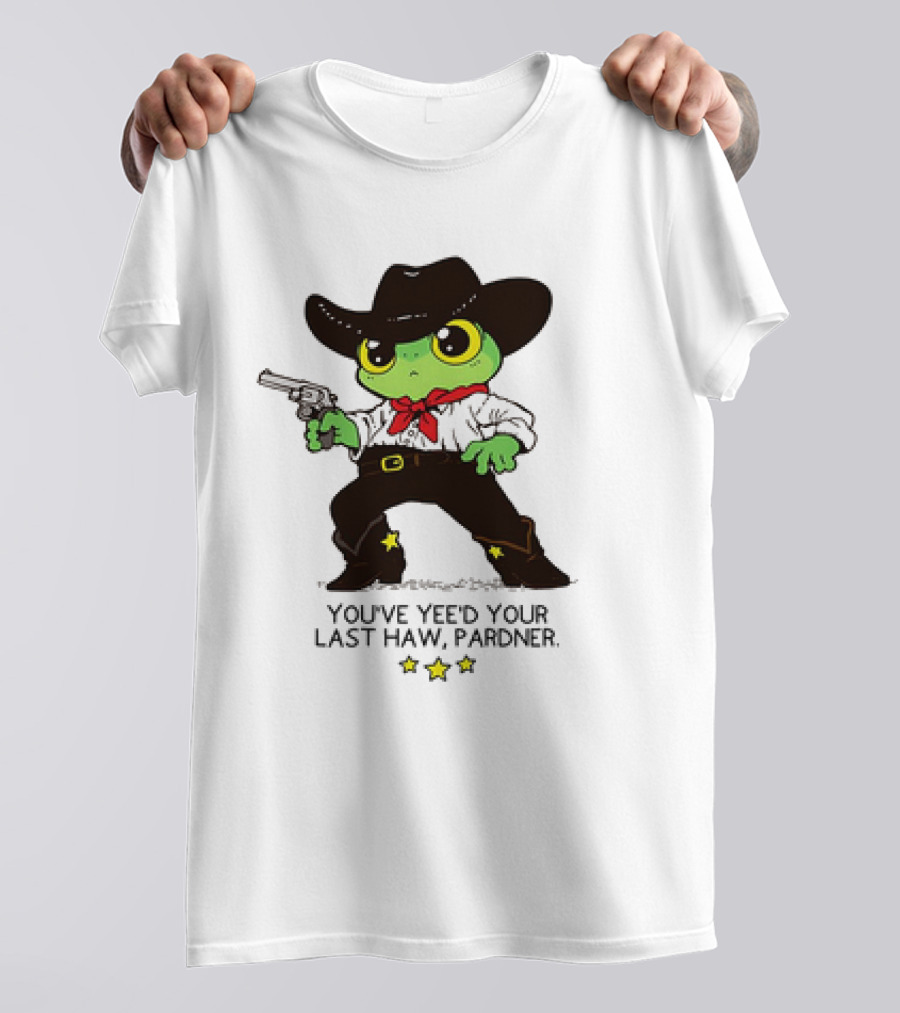 Frog Cowboy You’ve Yee’d Your Last Haw Pardner Western Cartoon T-Shirt