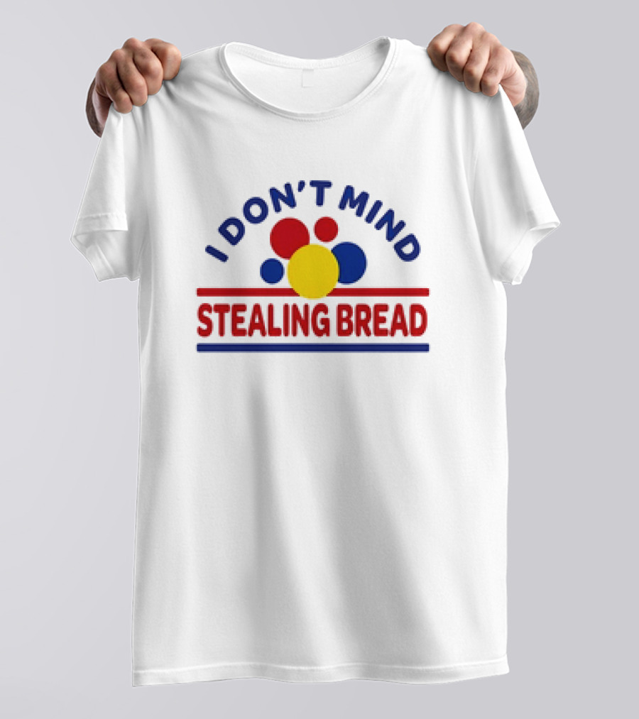 I Don’t Mind Stealing Bread Logo Parody With Primary Colored Circles T-Shirt