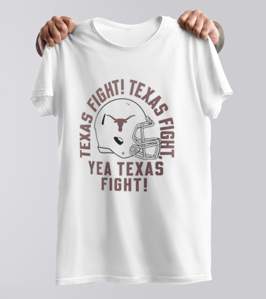 Texas Fight Texas Fight Yea Texas Fight Texas Longhorns Helmet T-Shirt