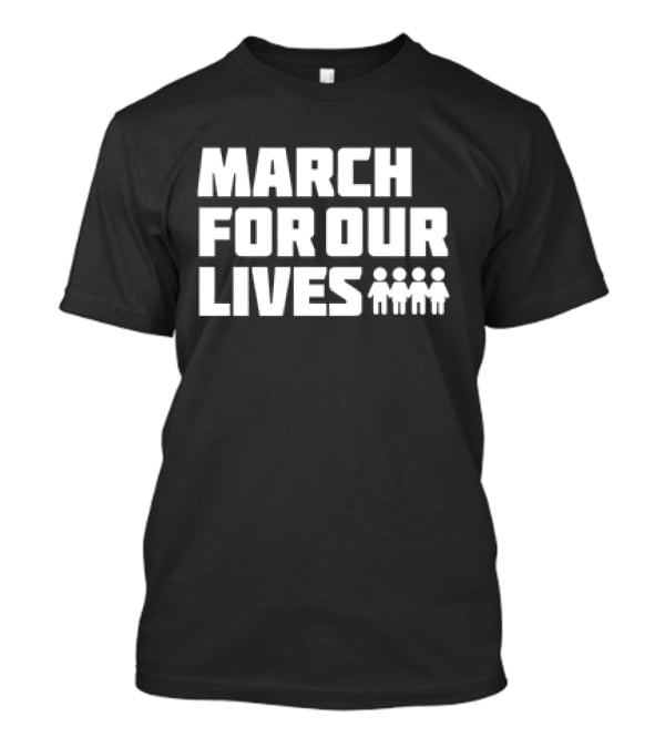 MARCH FOR OUR LIVES With Four People T-Shirt