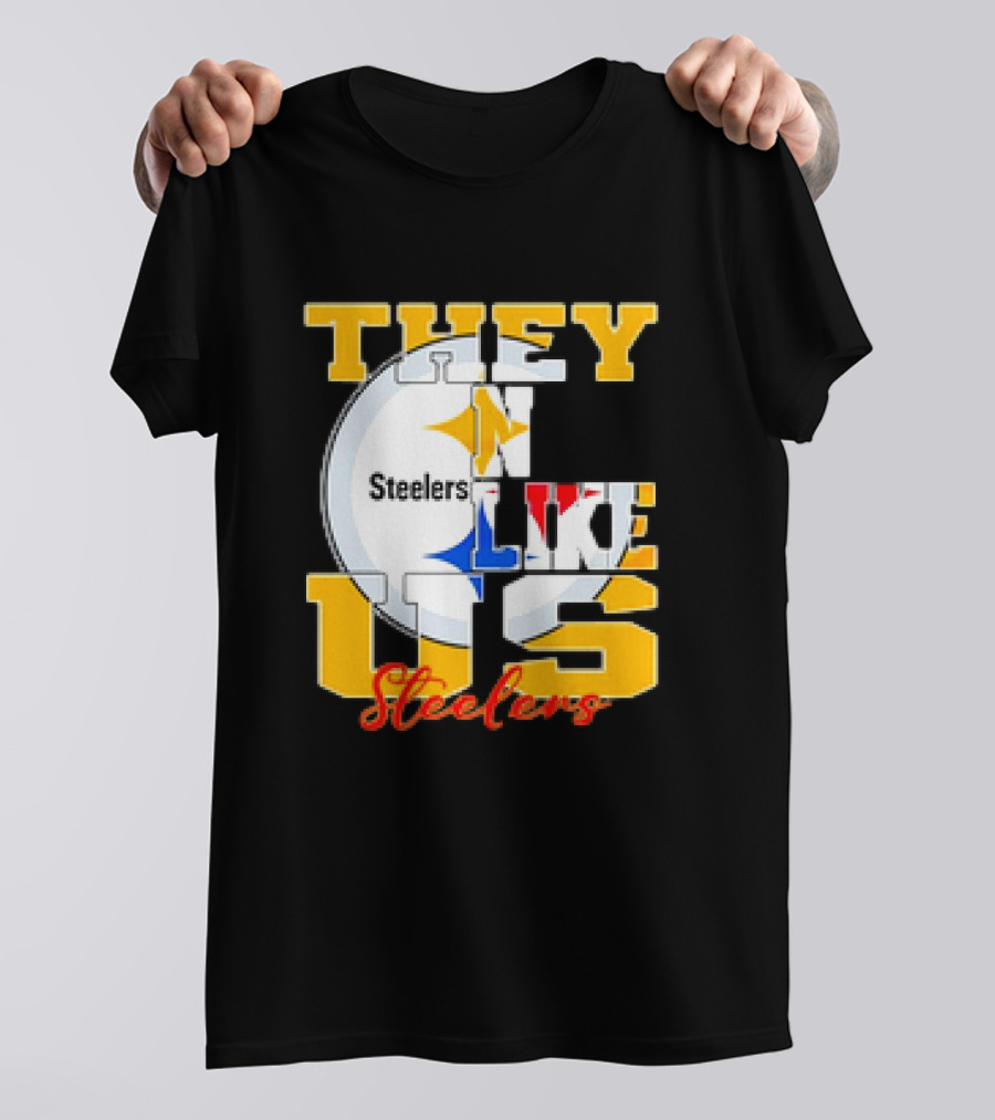 Pittsburgh Steelers NFL Football They Not Like Us T-Shirt