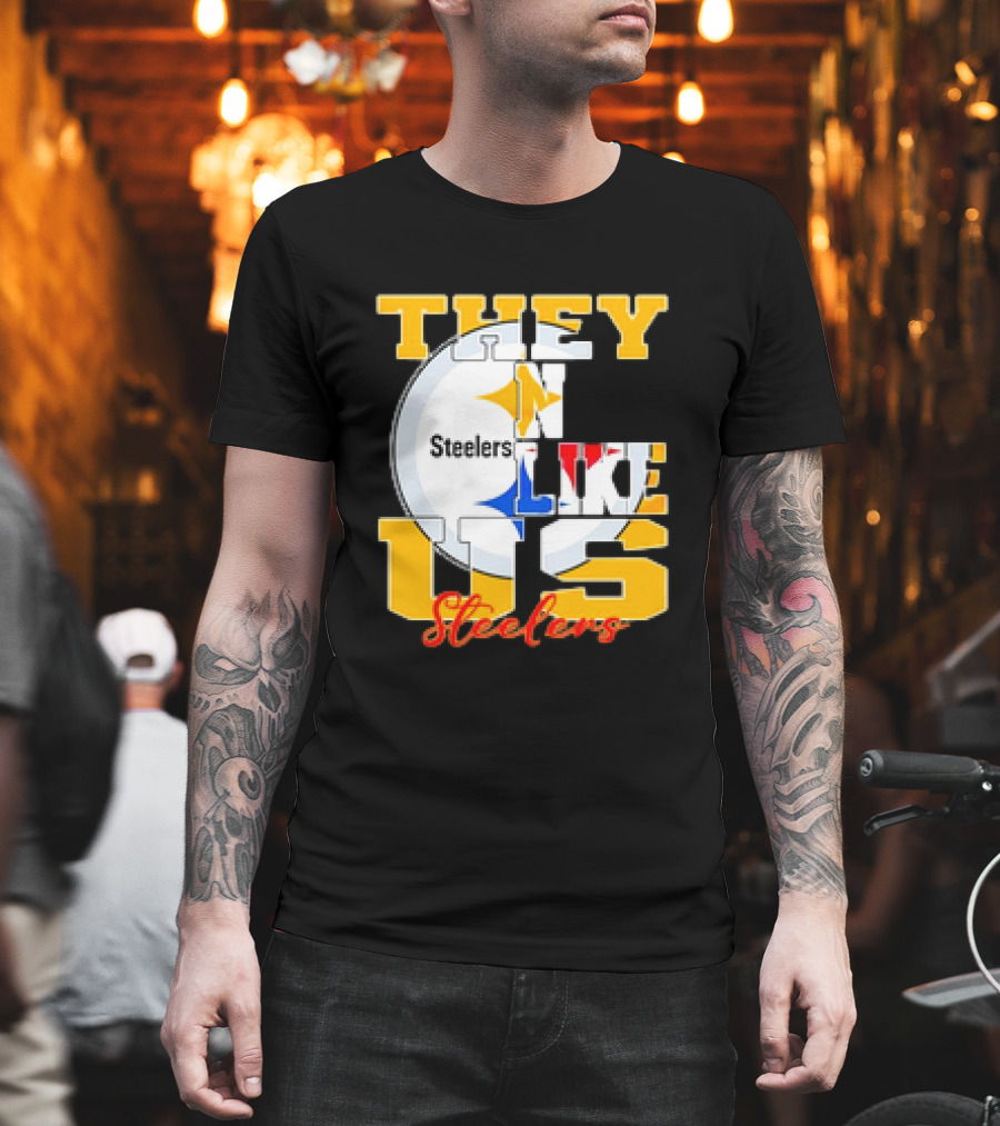 Pittsburgh Steelers NFL Football They Not Like Us T-Shirt