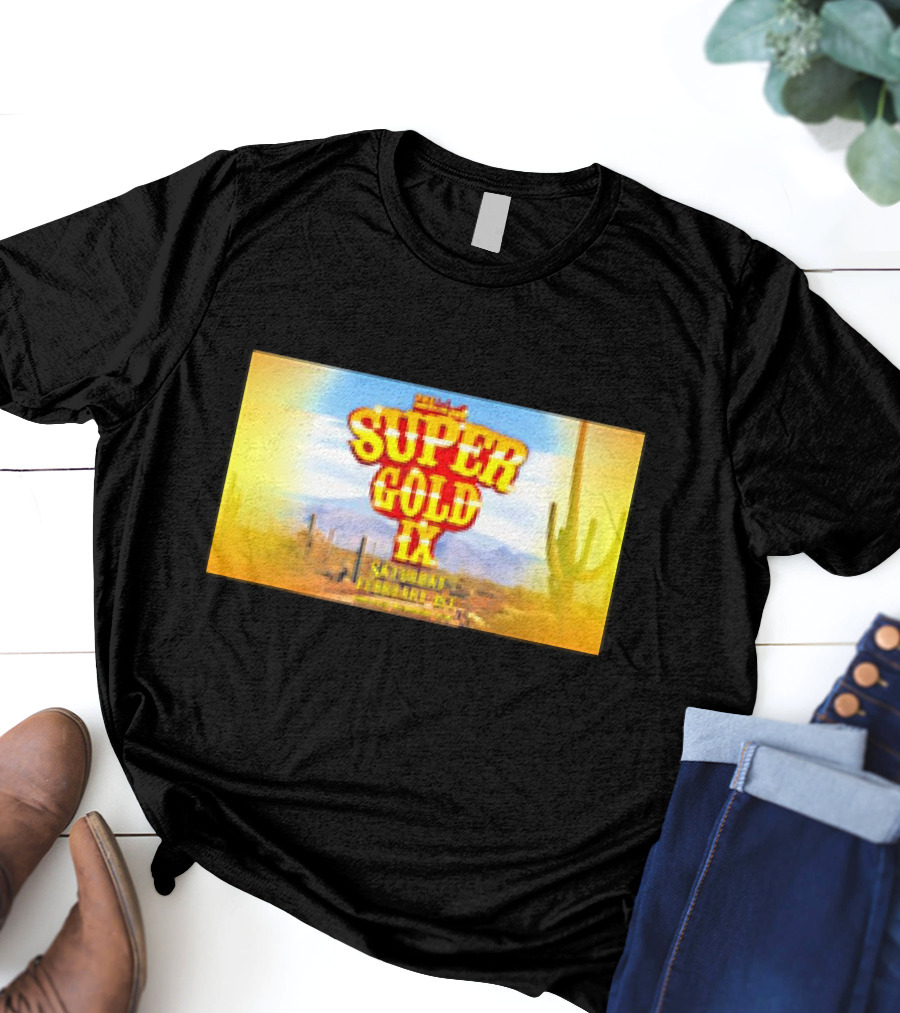 Super Gold IX Saturday February 29 Desert Sunset Event T-Shirt