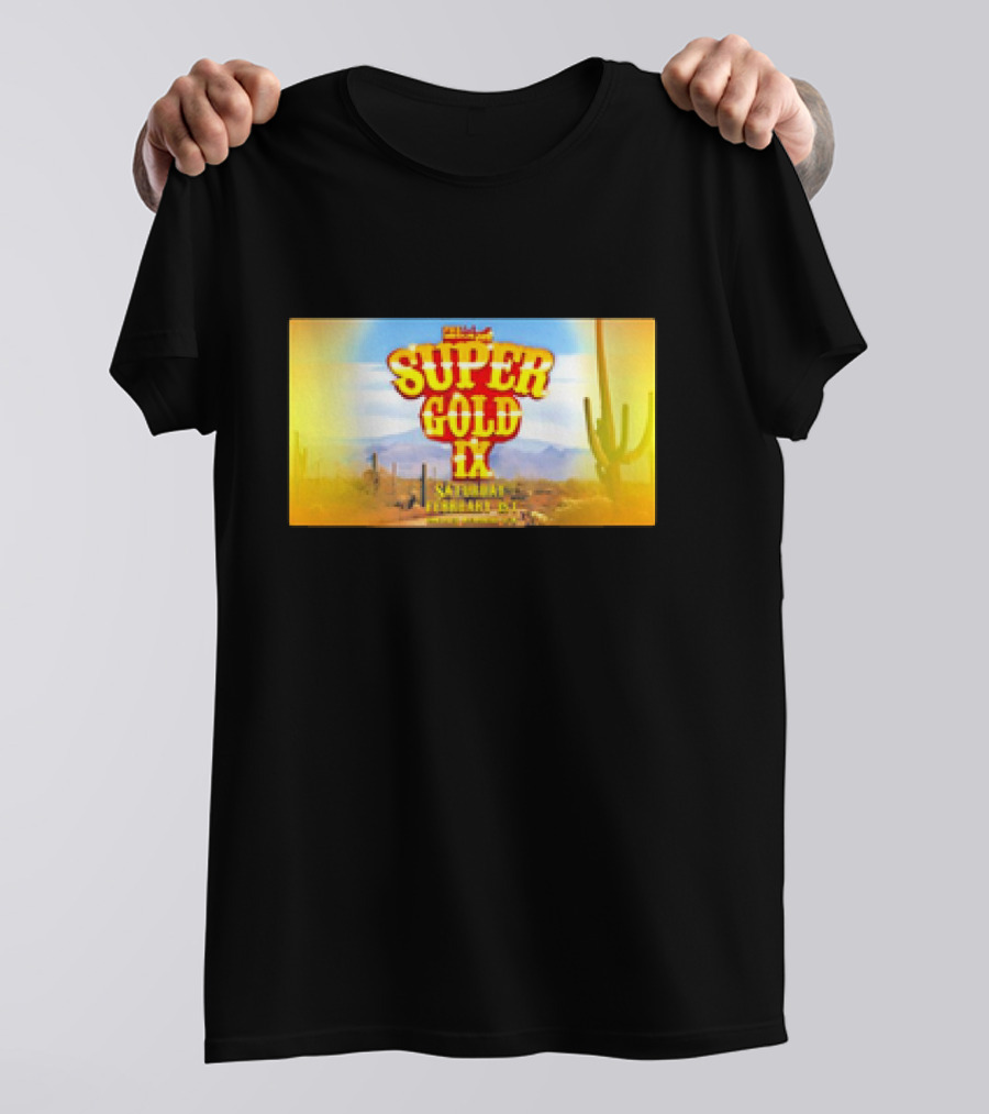 Super Gold IX Saturday February 29 Desert Sunset Event T-Shirt