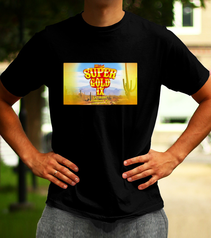 Super Gold IX Saturday February 29 Desert Sunset Event T-Shirt