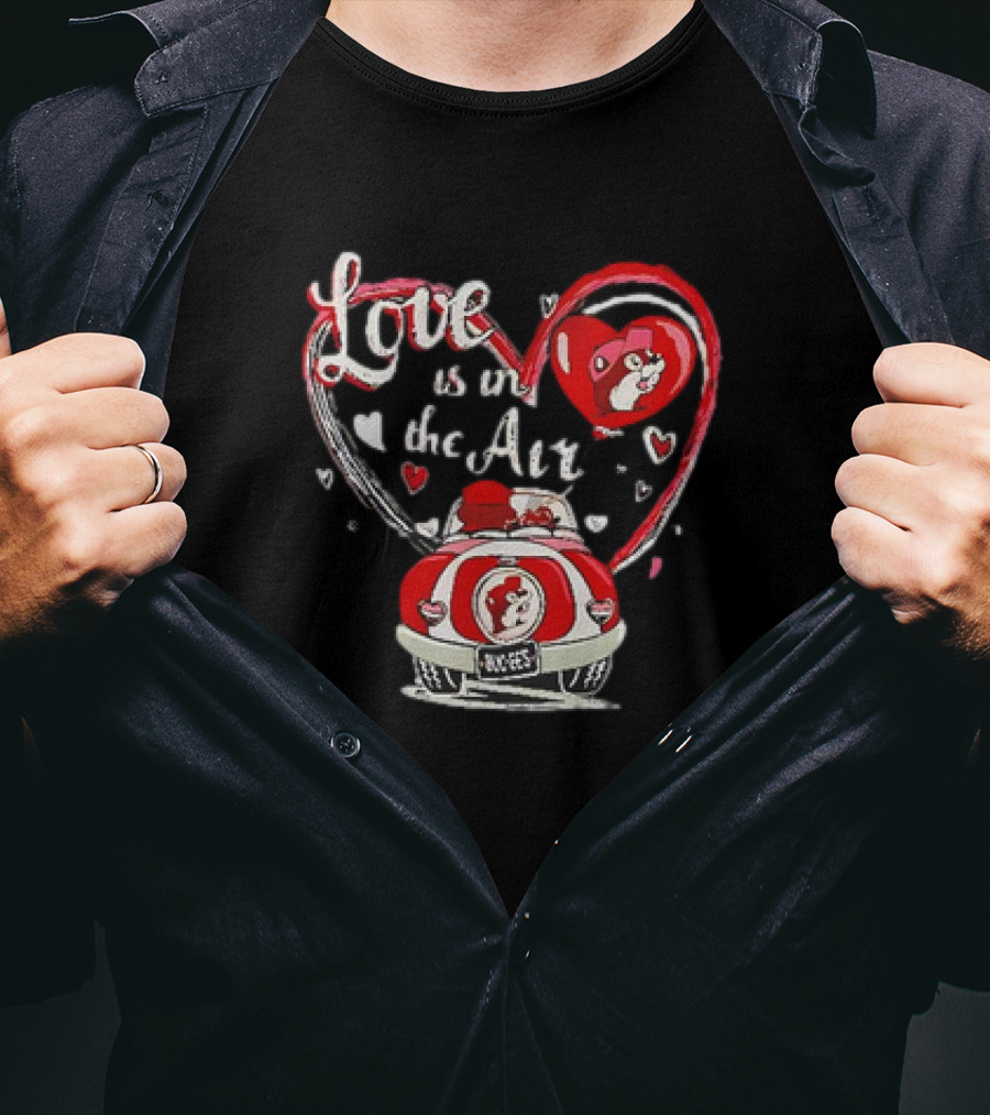 Buc-ee's Love Is In The Air Valentine's Heart Car Journey T-Shirt