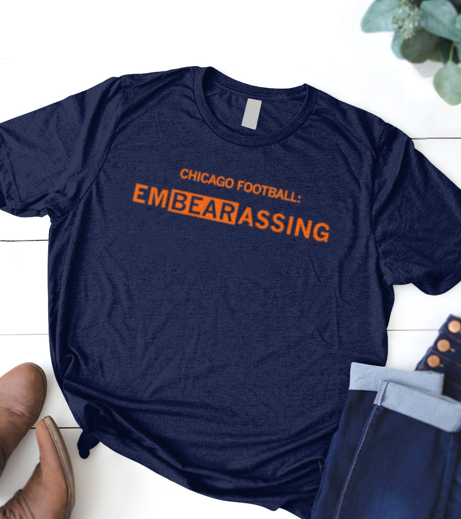 Chicago Bears Football EmBEARassing T-Shirt