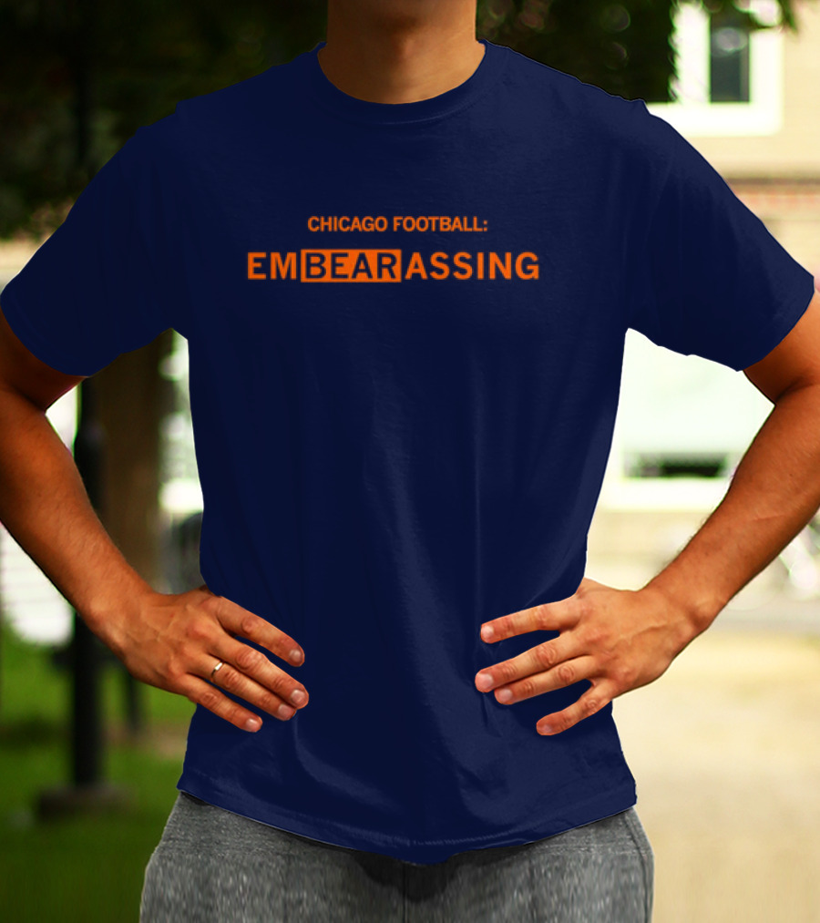 Chicago Bears Football EmBEARassing T-Shirt