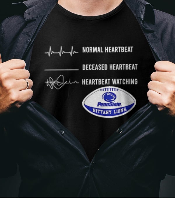 Normal Heartbeat Deceased Heartbeat Heartbeat Watching Penn State Nittany Lions T-Shirt