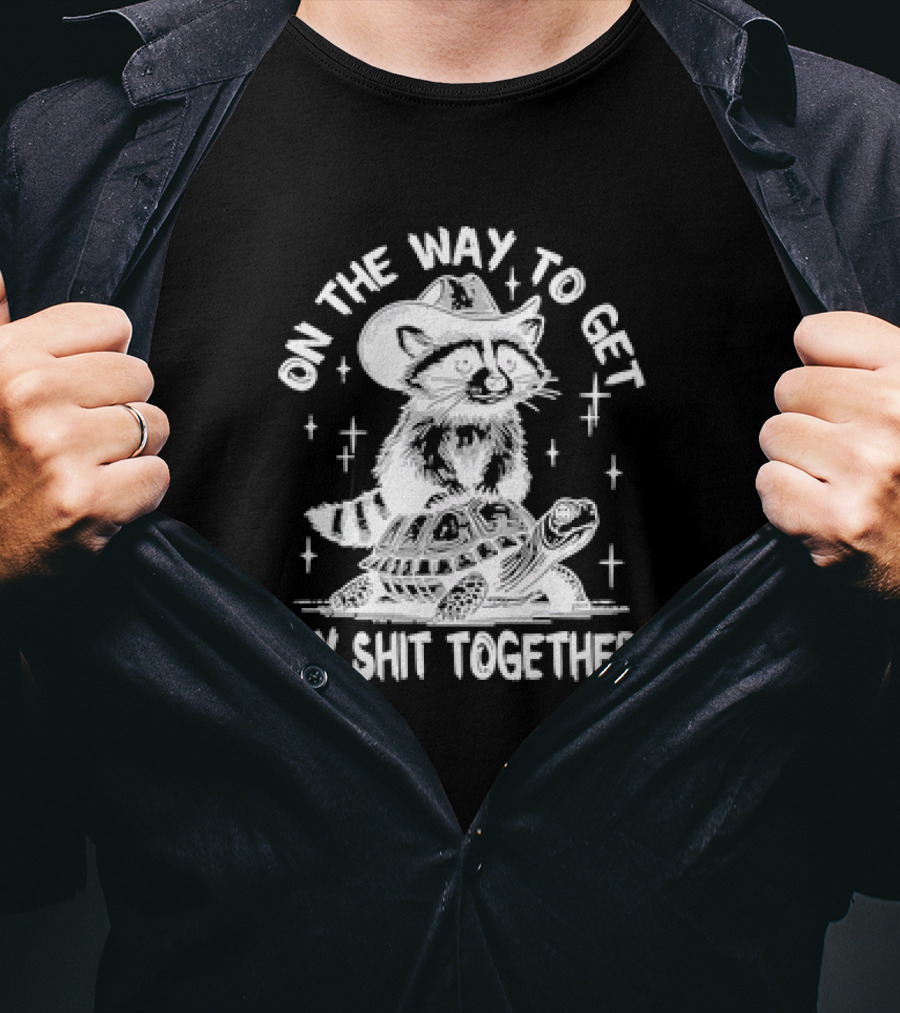 Raccoon On Turtle Journey To Get My Shit Together T-Shirt