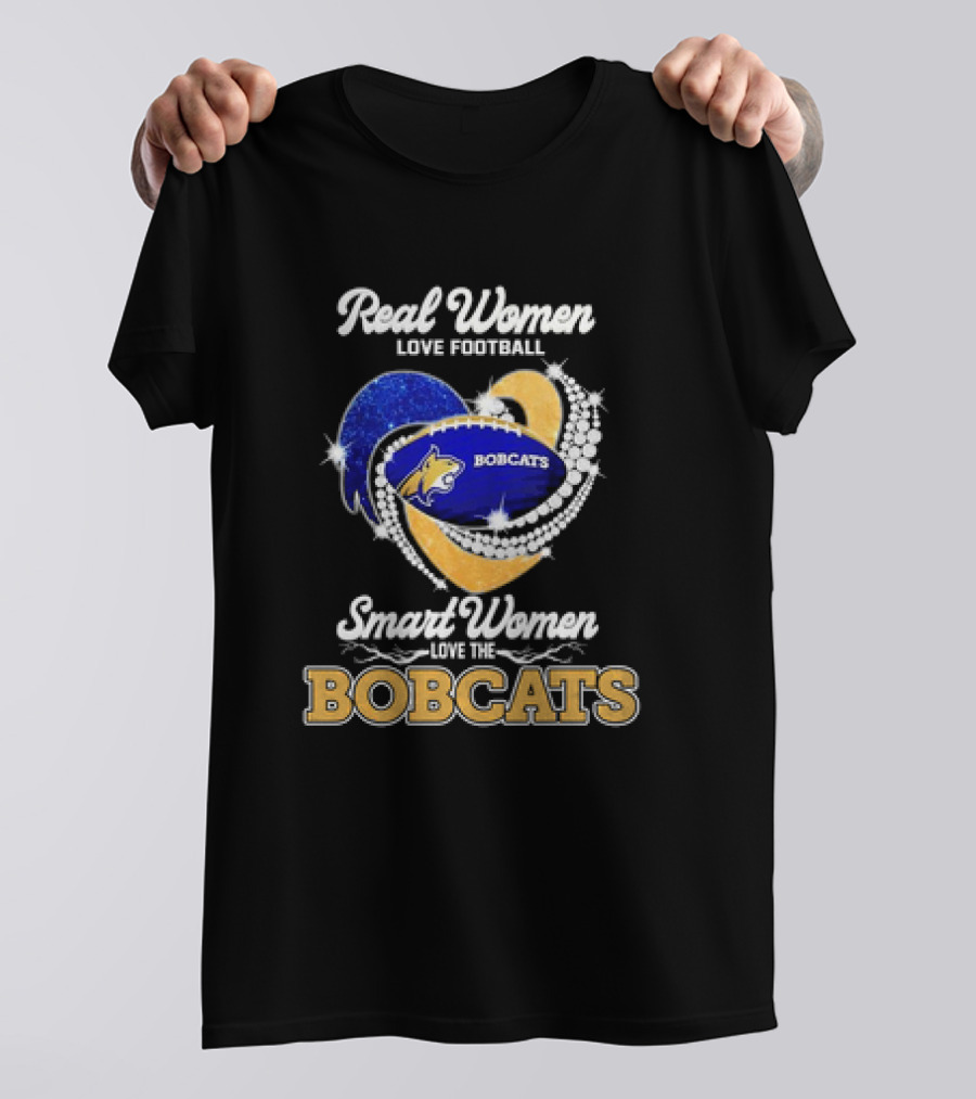 Real Women Love Football Smart Women Love The Bobcats Football Heart T-Shirt