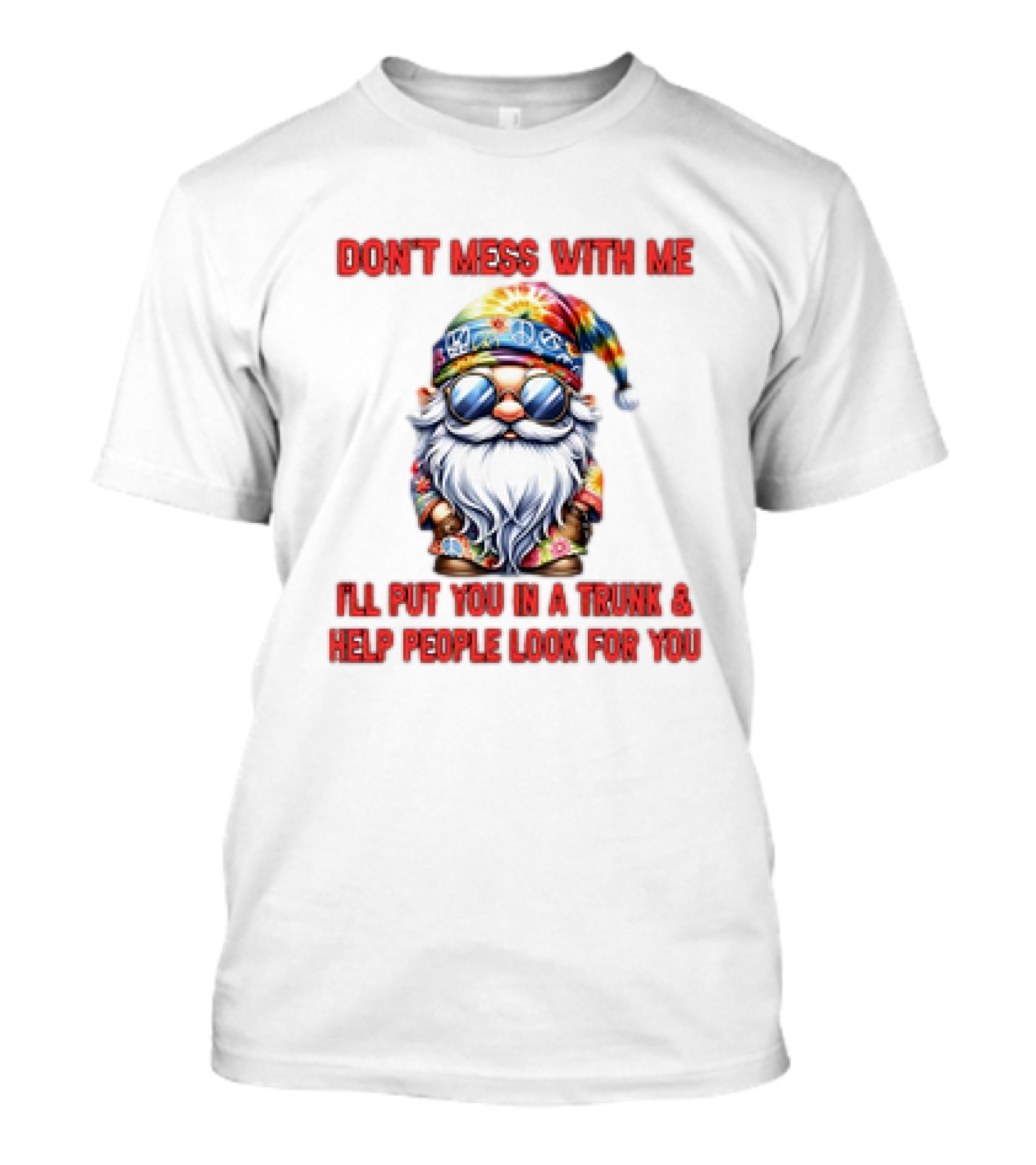 Grome Don’t Mess With Me Psychedelic Trunk Warning T-Shirt