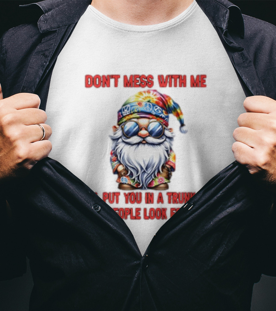 Grome Don’t Mess With Me Psychedelic Trunk Warning T-Shirt