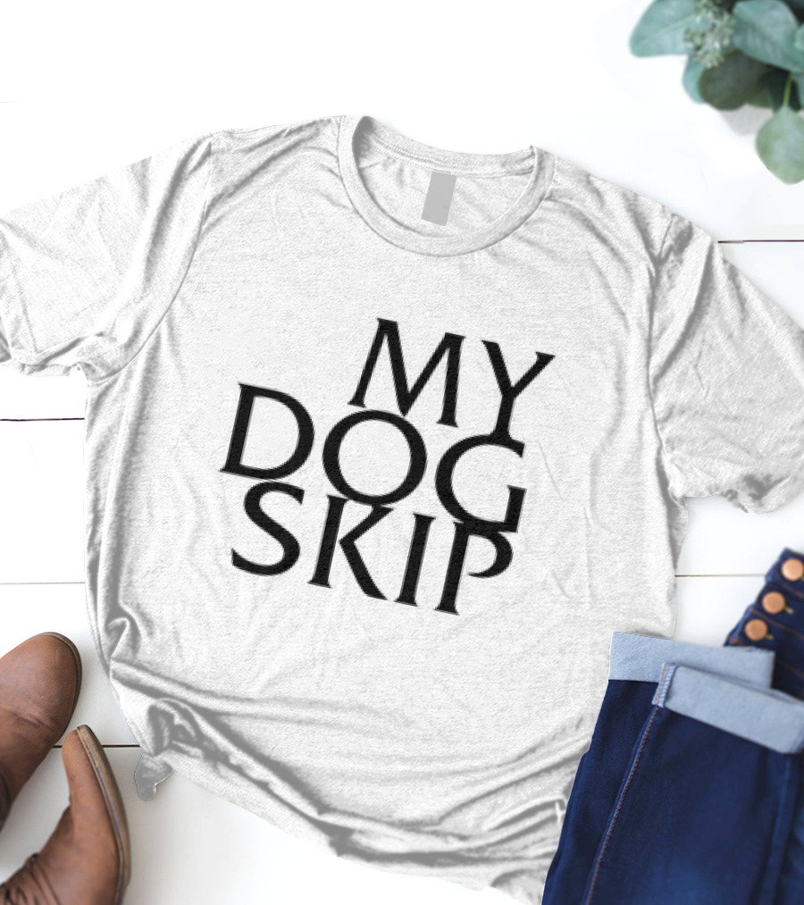 My Dog Skip T-Shirt