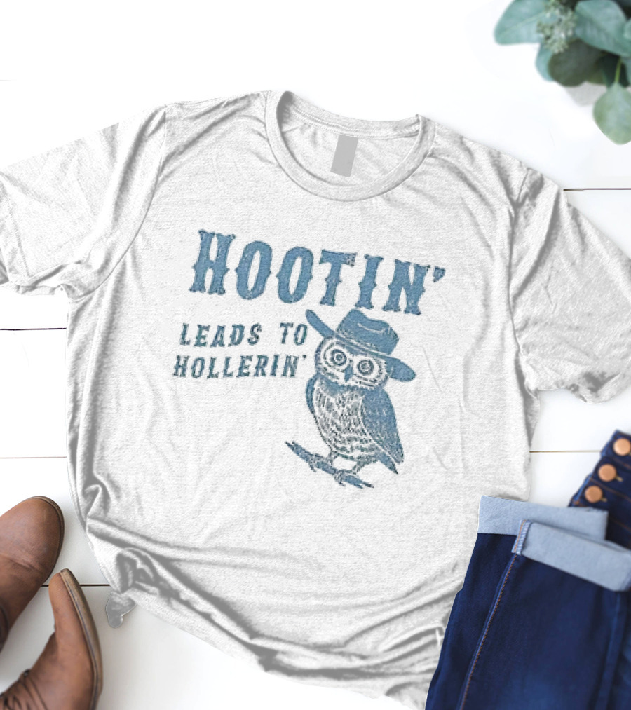 Hootin' Leads To Hollerin' Owl Hootin' Cowboy Hat T-Shirt