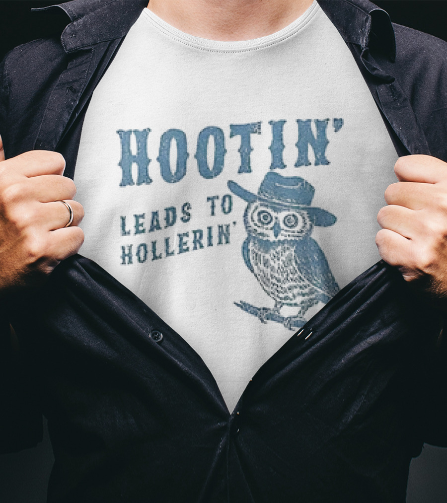 Hootin' Leads To Hollerin' Owl Hootin' Cowboy Hat T-Shirt