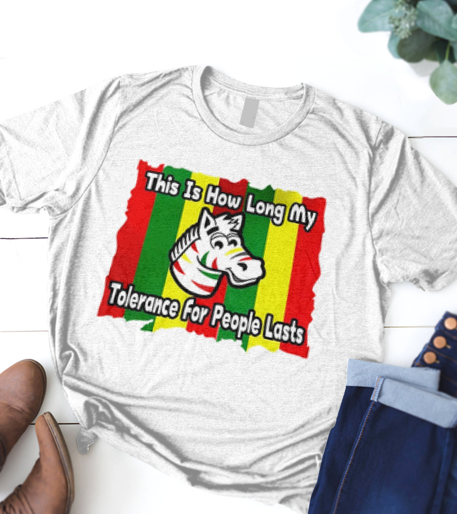 This Is How Long My Tolerance For People Lasts Zebra Stripes Red Green Yellow T-Shirt