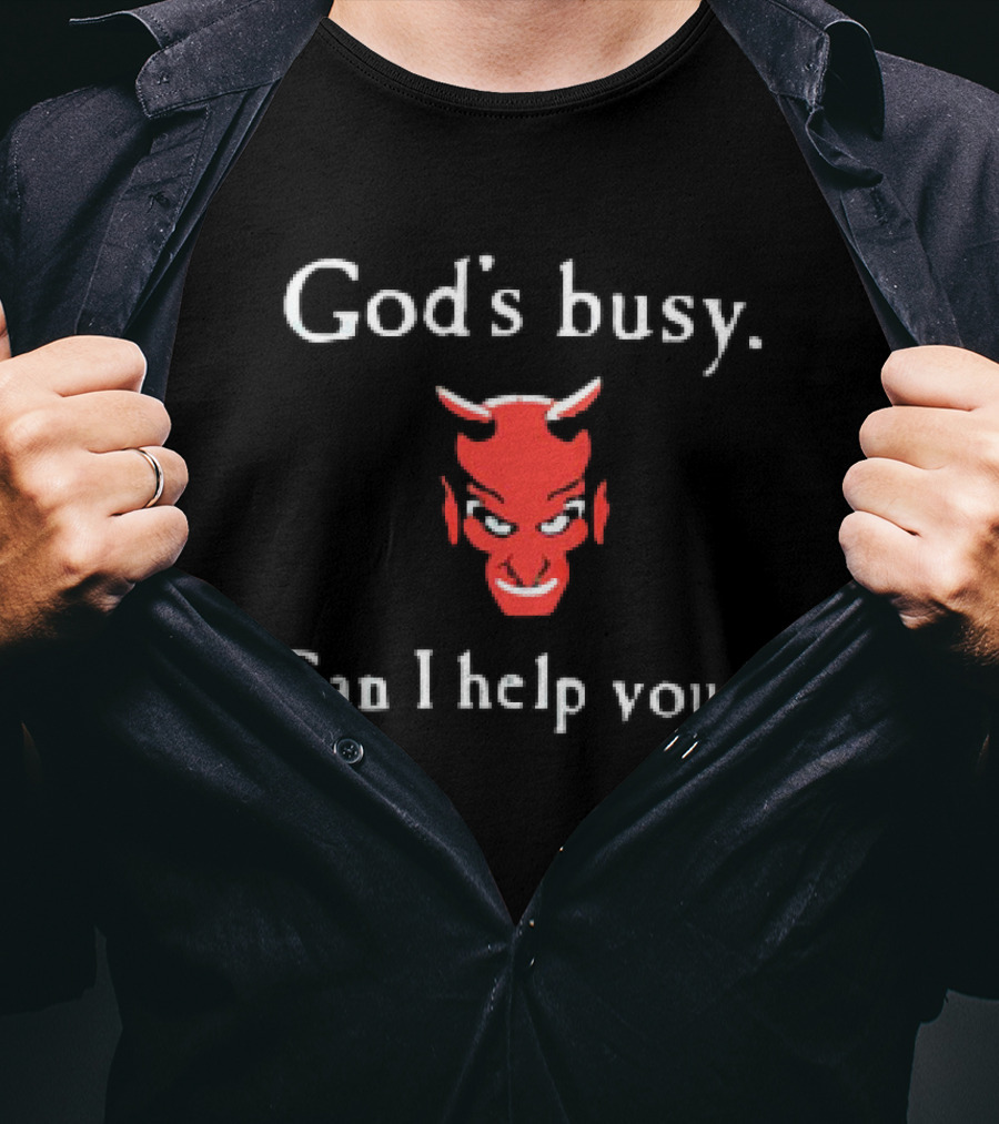 God's Busy Can I Help You Devil Face T-Shirt