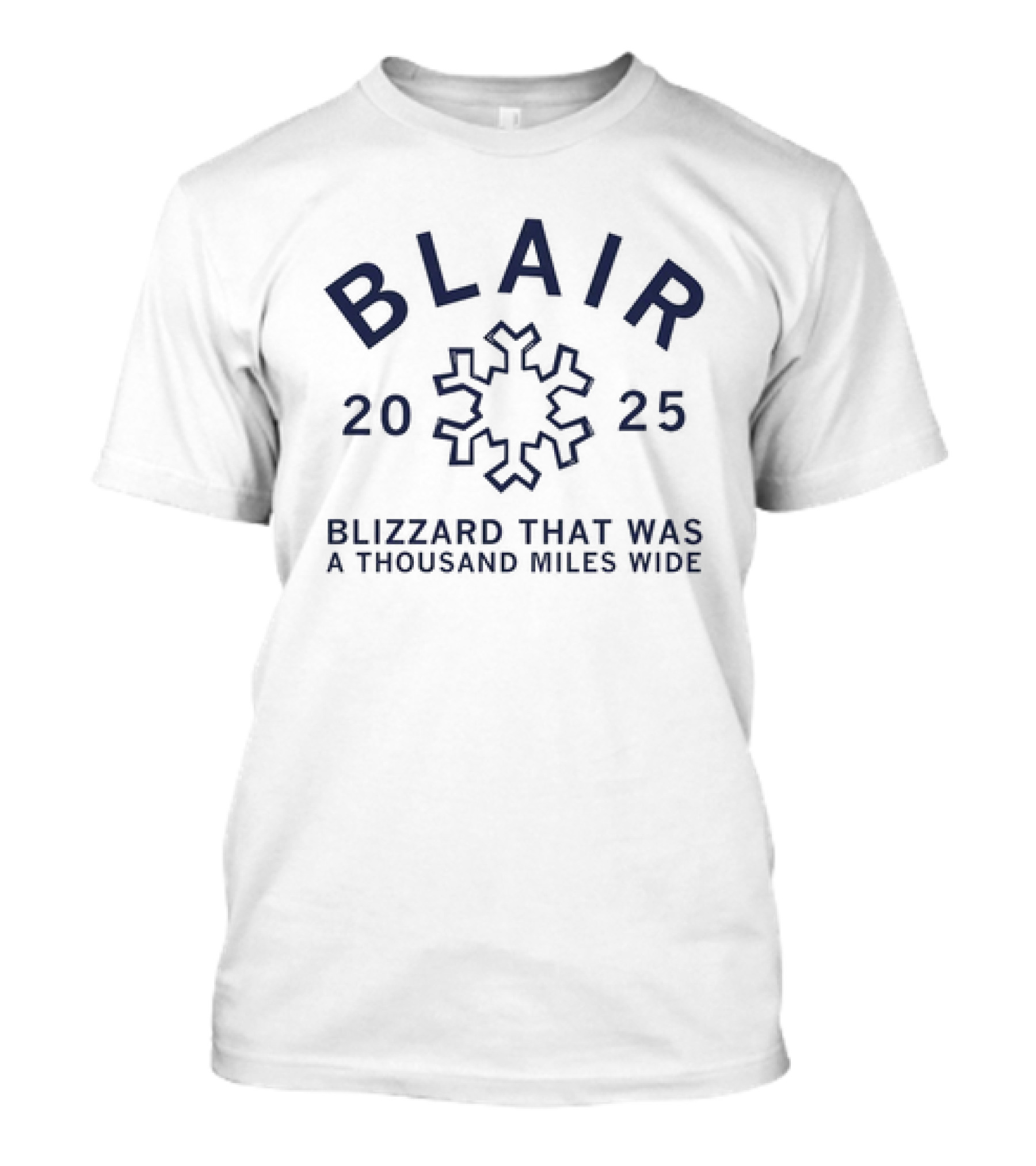 Blair Blizzard 2025 A Thousand Miles Wide Snowflake T-Shirt
