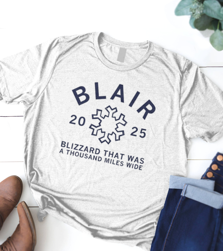 Blair Blizzard 2025 A Thousand Miles Wide Snowflake T-Shirt