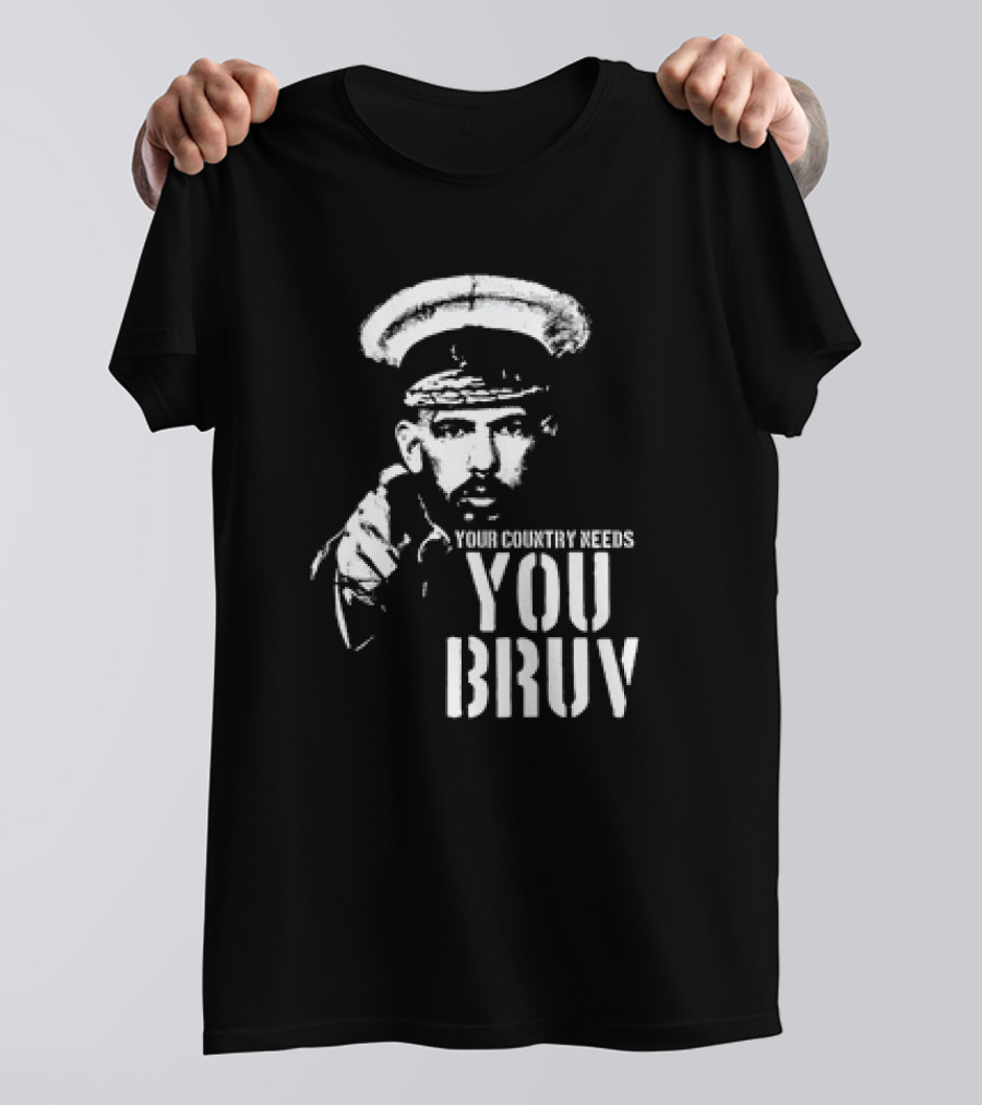 Your Country Needs You Bruv T-Shirt