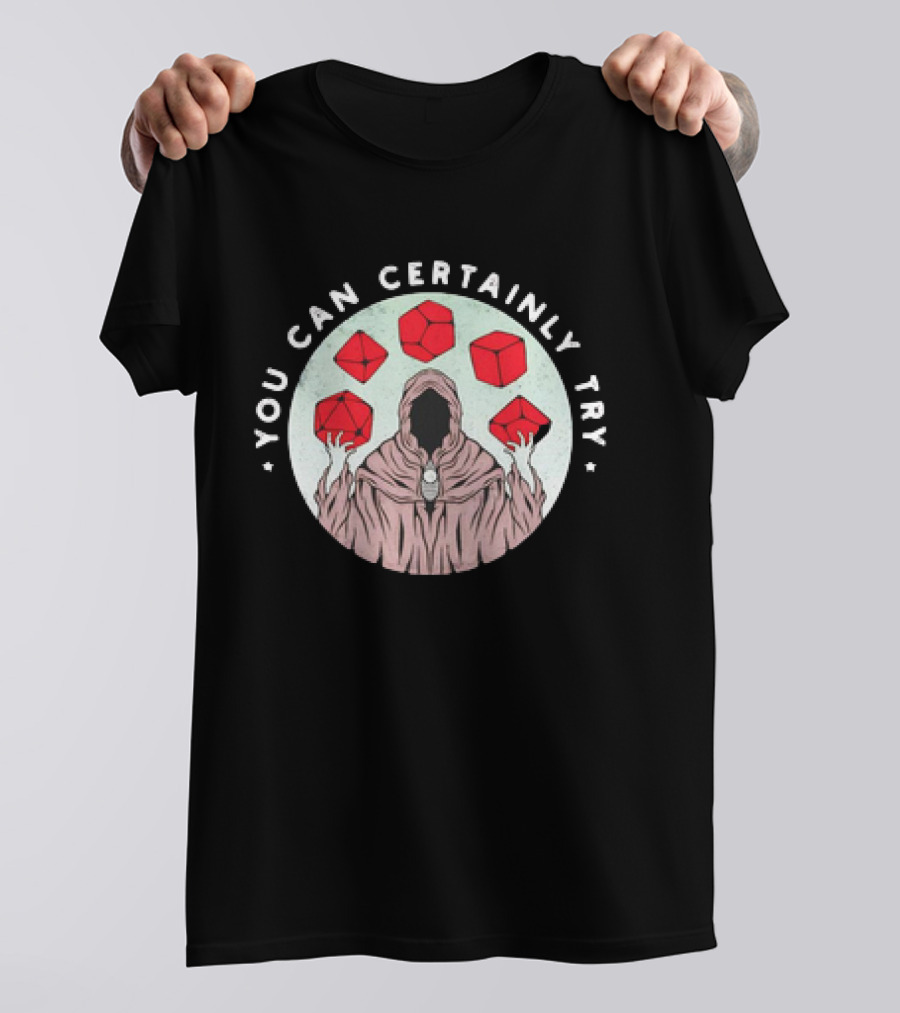 Dungeons And Dragons You Can Certainly Try Mage With Floating Dice T-Shirt