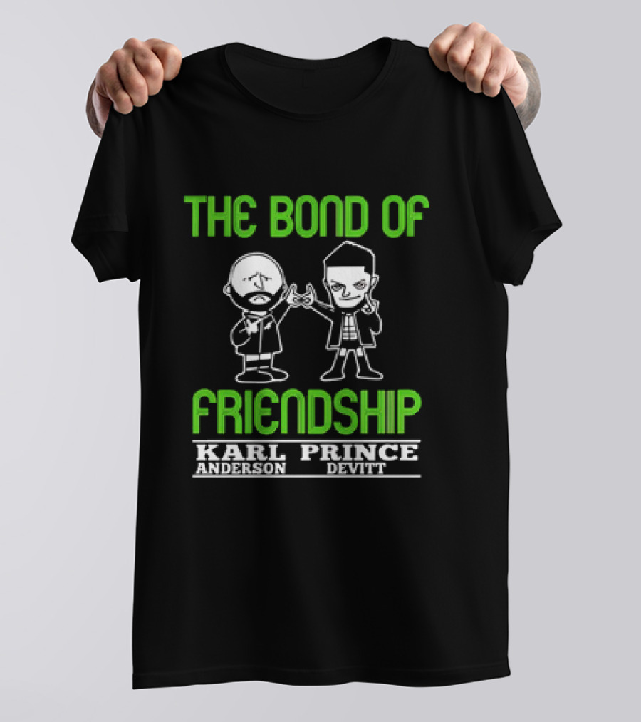 The Bond Of Friendship Karl Anderson Prince Devitt T-Shirt