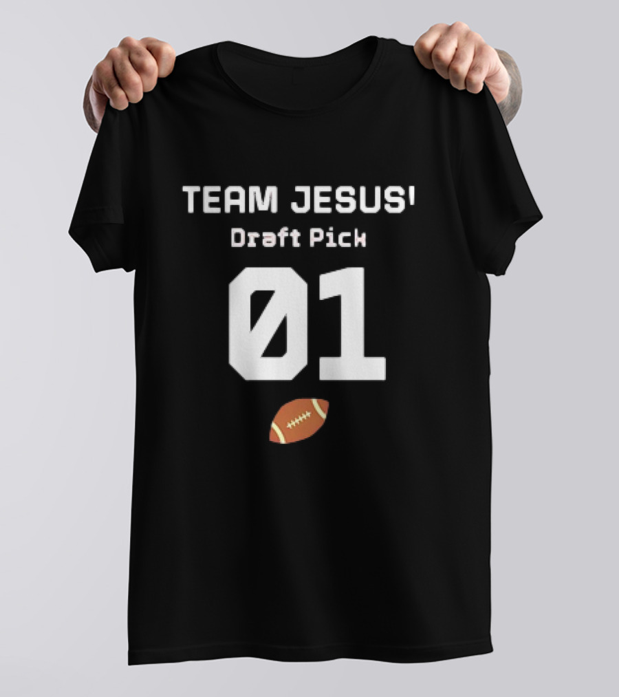 Team Jesus Draft Pick 01 Football T-Shirt