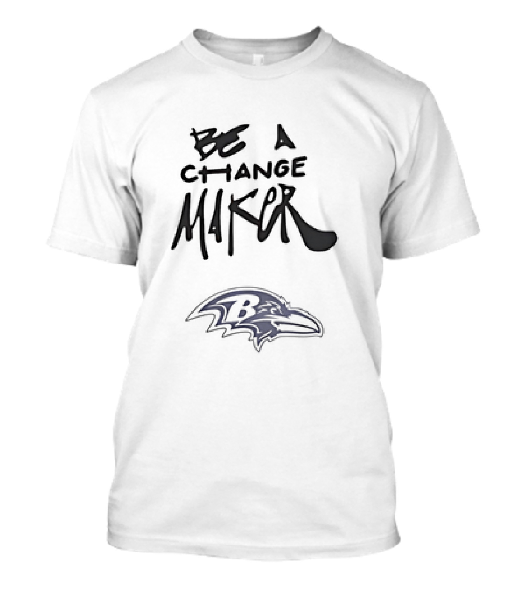 Be A Change Maker Baltimore Ravens Football Team Spirit T-Shirt