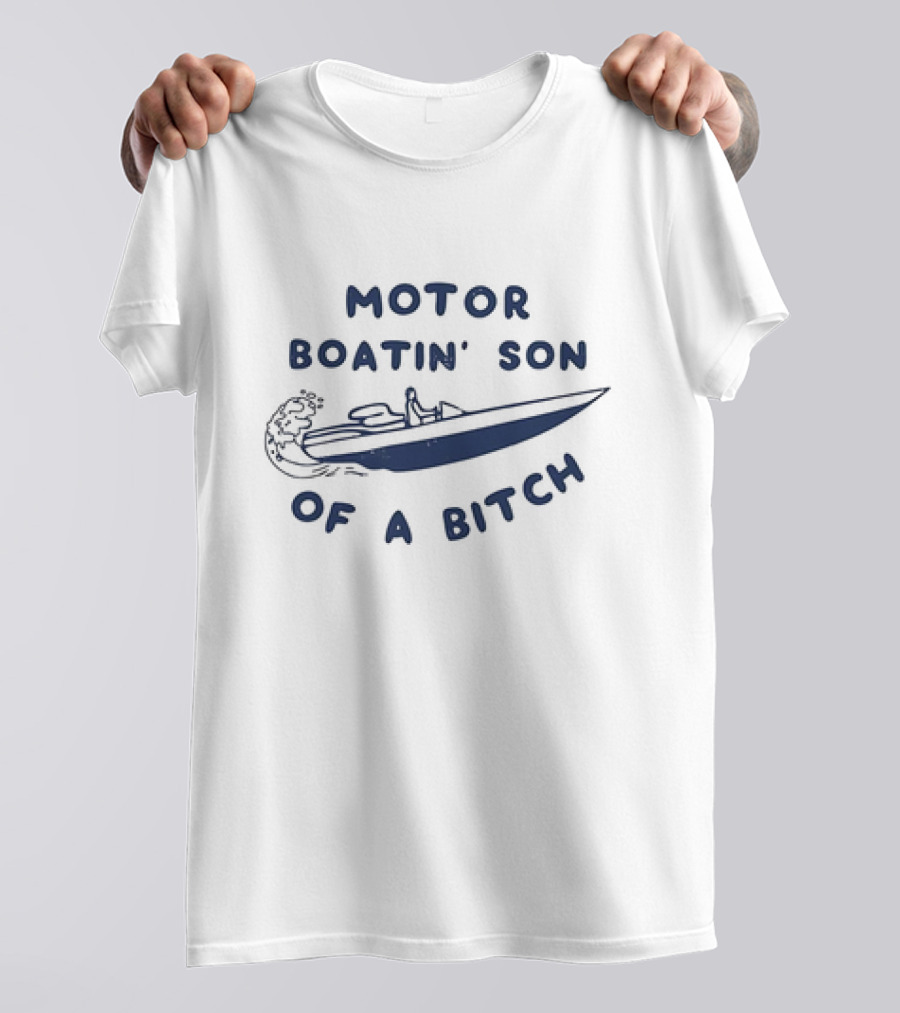 MOTOR BOATIN' SON OF A BITCH Boat Illustration Wave T-Shirt