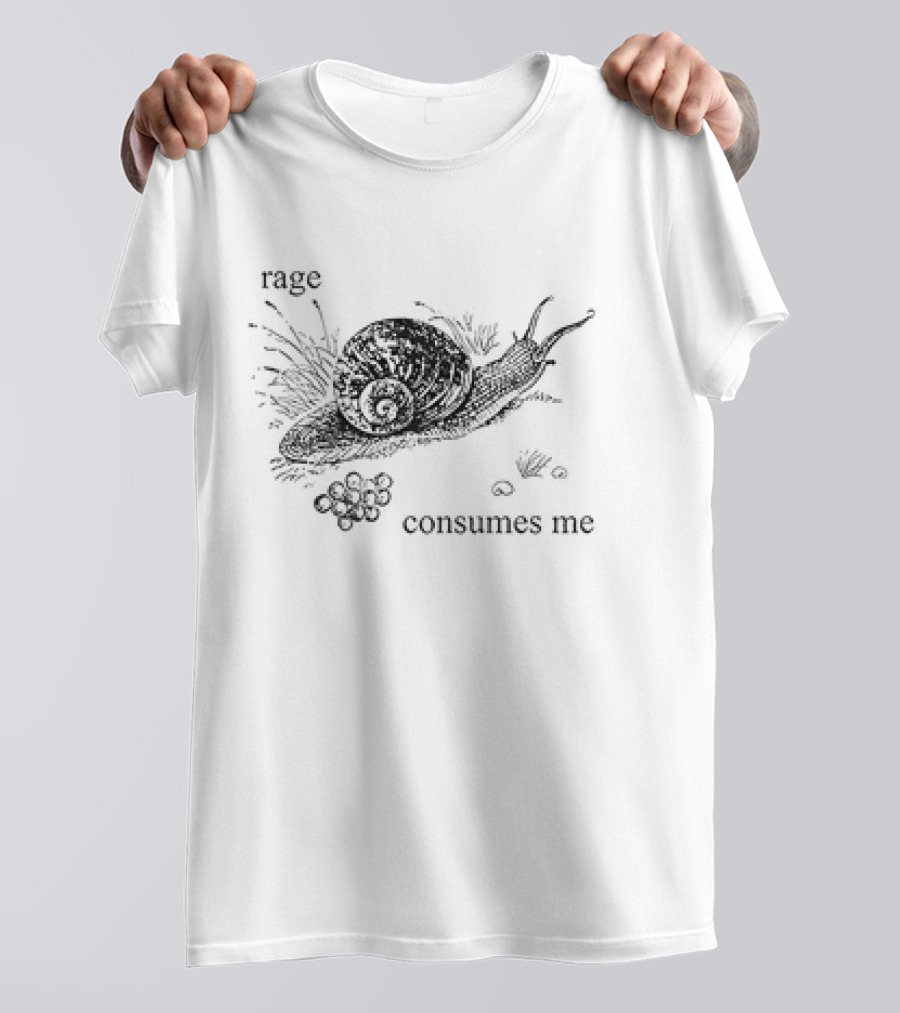 Snail Rage Consumes Me Rage Consumes Me T-Shirt