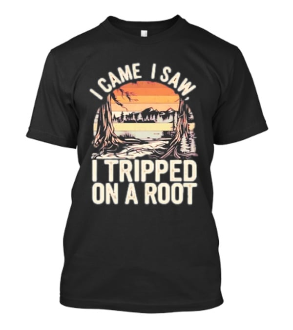 I Came I Saw I Tripped On A Root Vintage Sunset Forest Scene T-Shirt