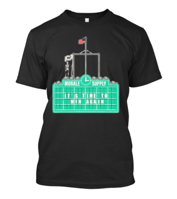 Morale Supply It's Time To Win Again Scoreboard Flag Clock T-Shirt