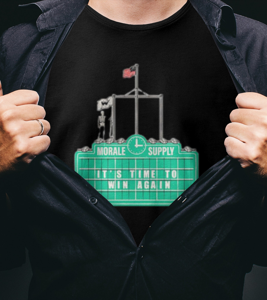 Morale Supply It's Time To Win Again Scoreboard Flag Clock T-Shirt