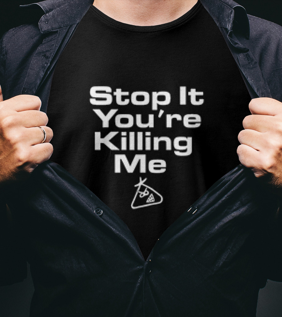 Stop It You're Killing Me Triangle Face Sketch T-Shirt