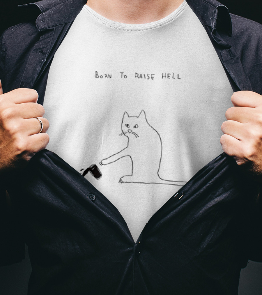 Born To Raise Hell Cat Spilling Coffee T-Shirt