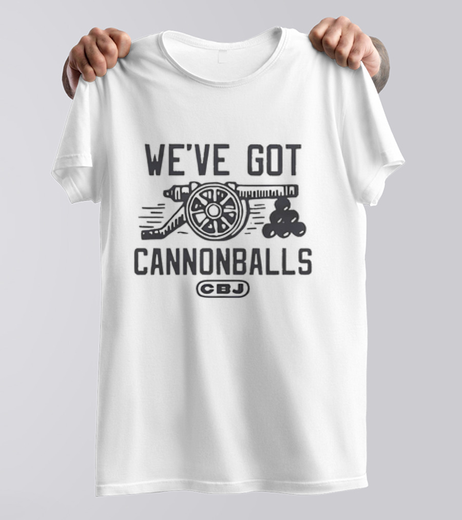 CBJ We've Got Cannonballs Hockey Enthusiast T-Shirt