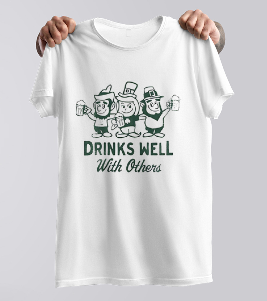Drinks Well With Leprechauns Others T-Shirt
