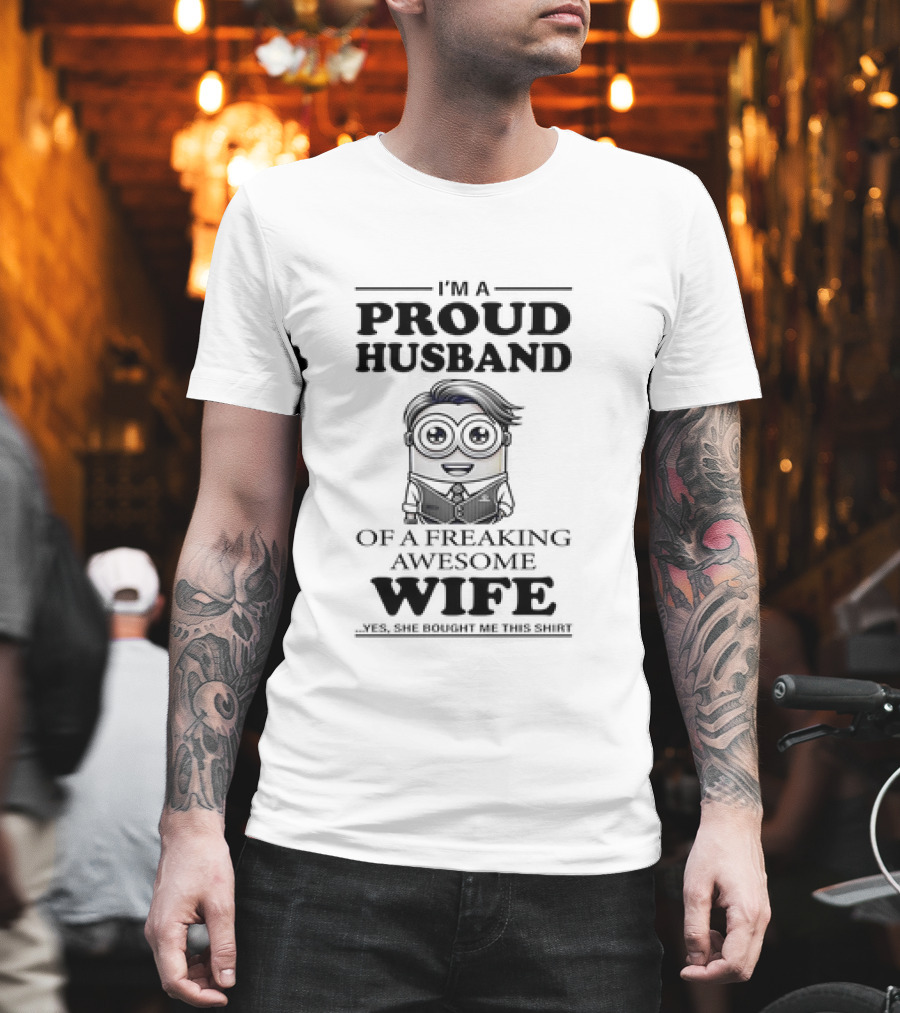 Proud Husband Of A Freaking Awesome Wife Minion T-Shirt